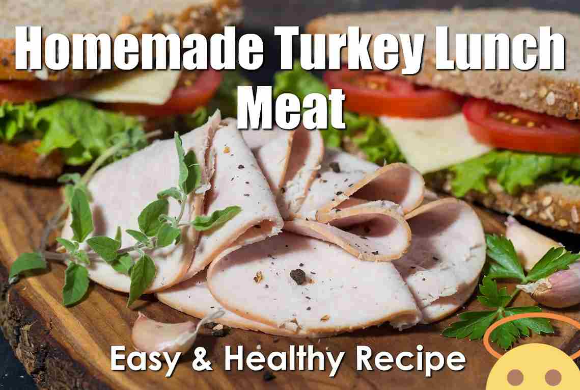 Turkey Lunch Meat Recipe: Make Fresh and Healthy Deli Meat at Home.